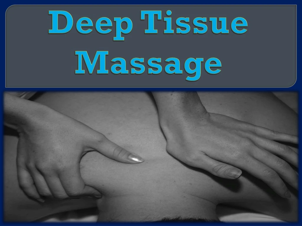 deep tissue massage n.