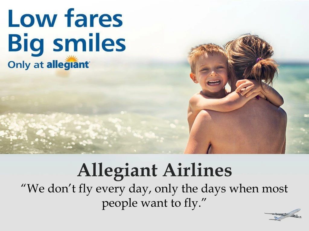 allegiant airlines we don t fly every day only n.