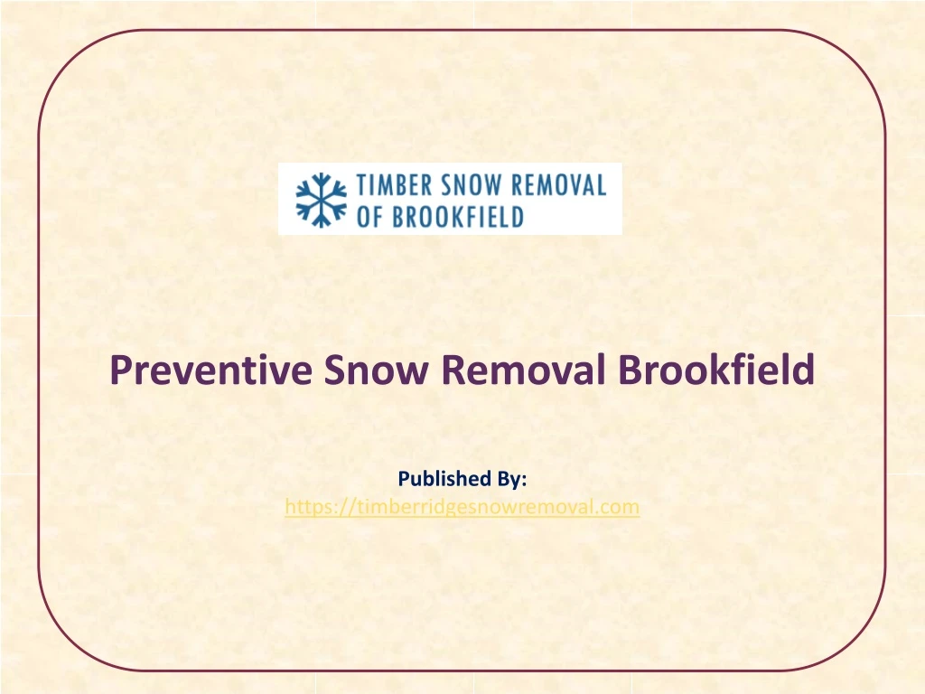 preventive snow removal brookfield published by https timberridgesnowremoval com n.