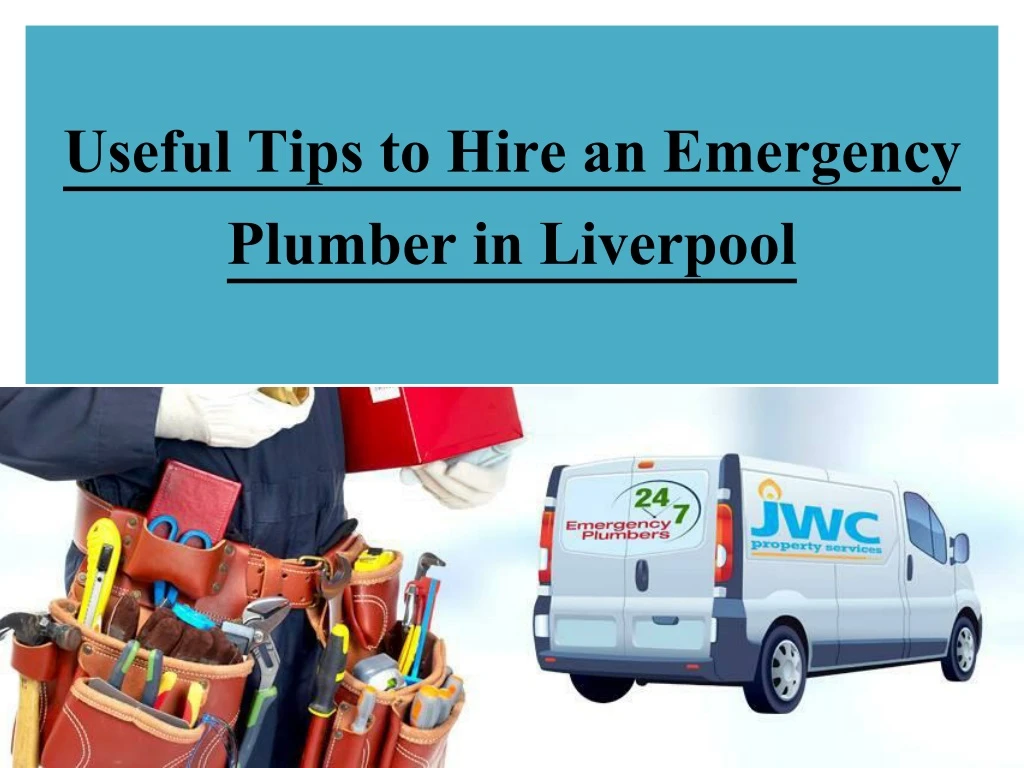useful tips to hire an emergency plumber in liverpool n.