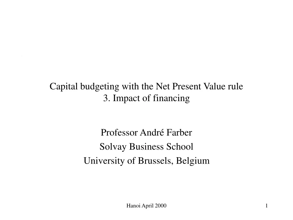 capital budgeting with the net present value rule 3 impact of financing n.