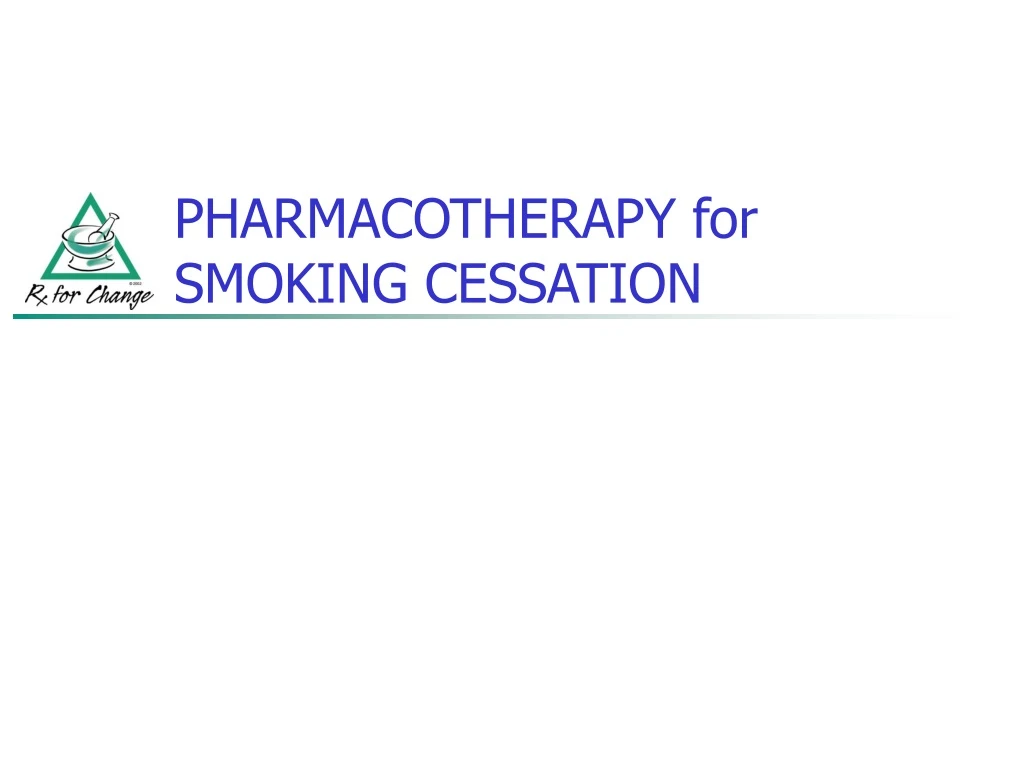 PPT PHARMACOTHERAPY for SMOKING CESSATION PowerPoint Presentation