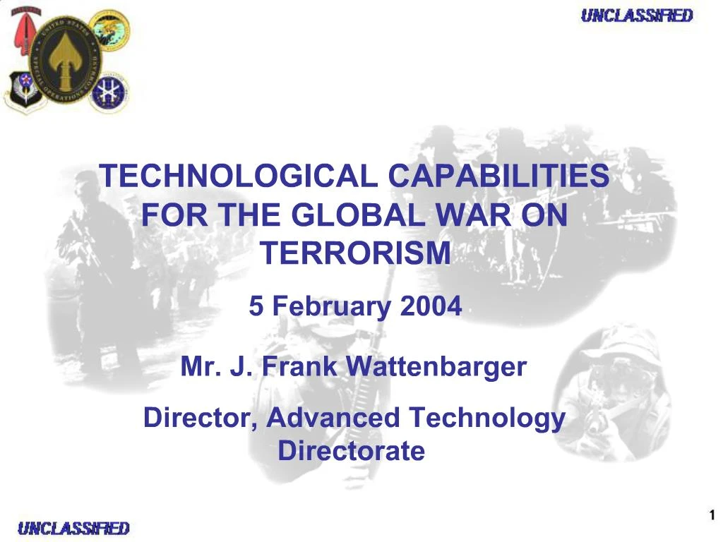 PPT - TECHNOLOGICAL CAPABILITIES FOR THE GLOBAL WAR ON TERRORISM ...