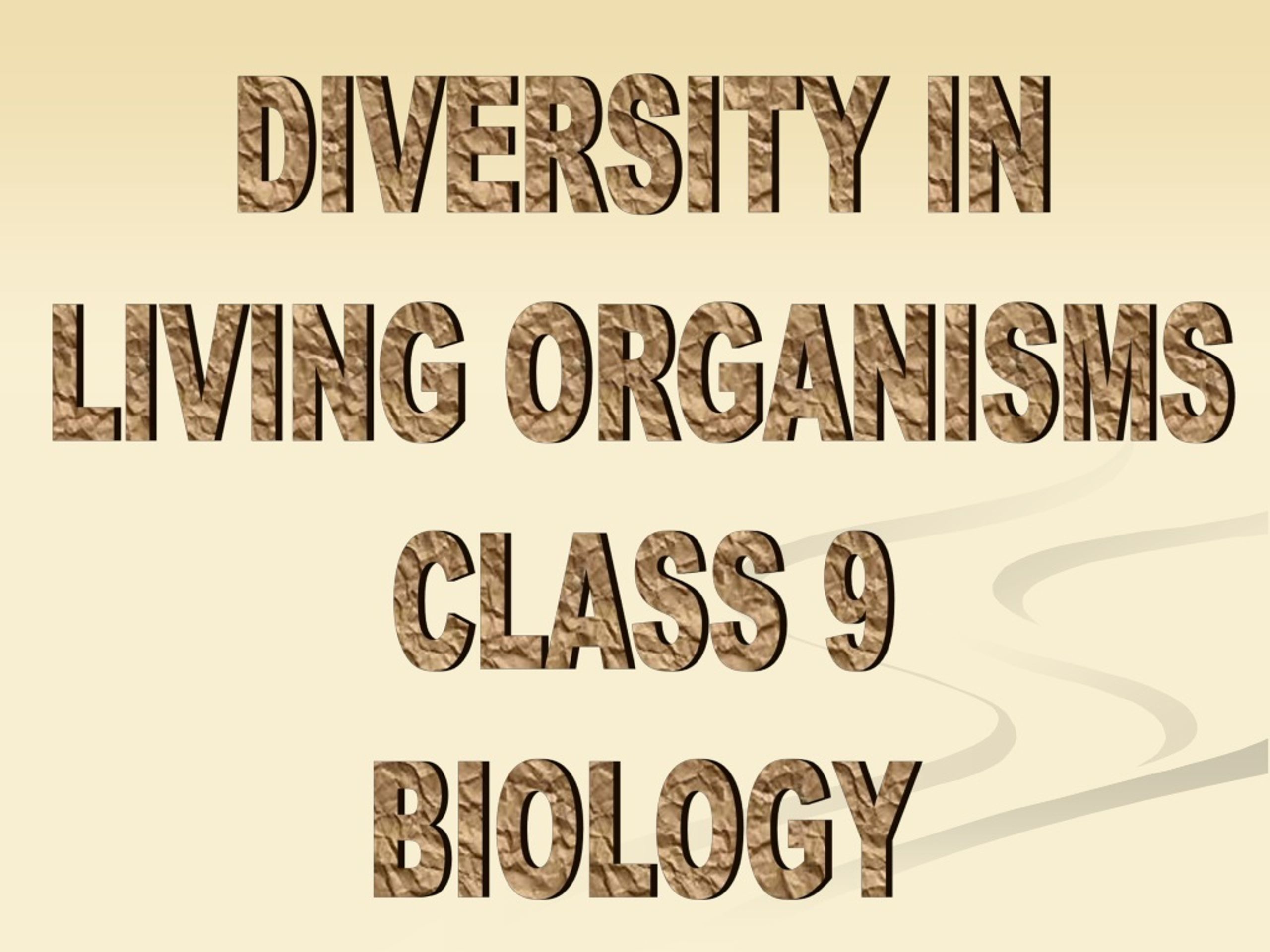 PPT - DIVERSITY IN LIVING ORGANISMS CLASS 9 BIOLOGY PowerPoint Presentation  - ID:8526192