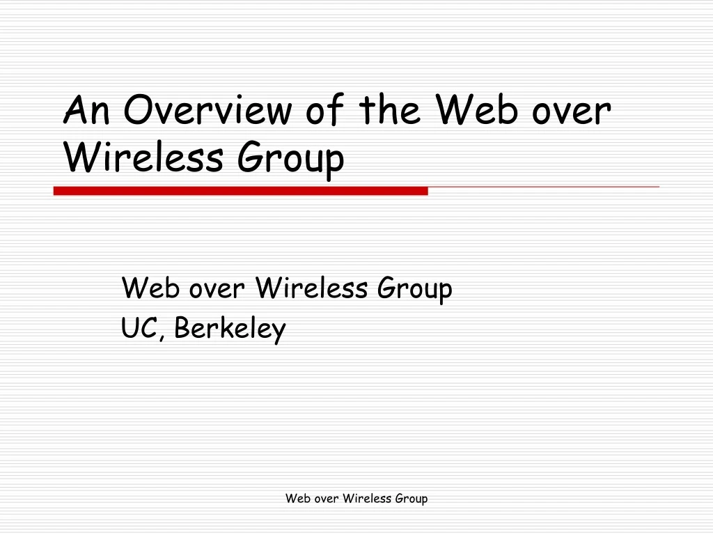 an overview of the web over wireless group n.