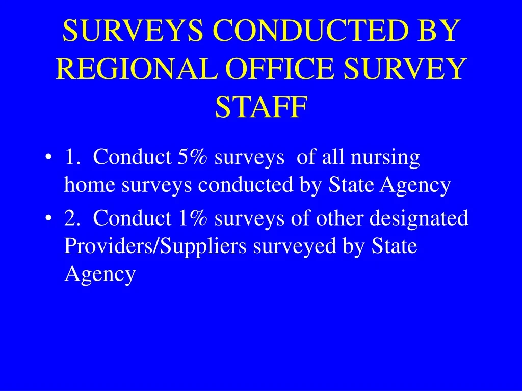 surveys conducted by regional office survey staff n.