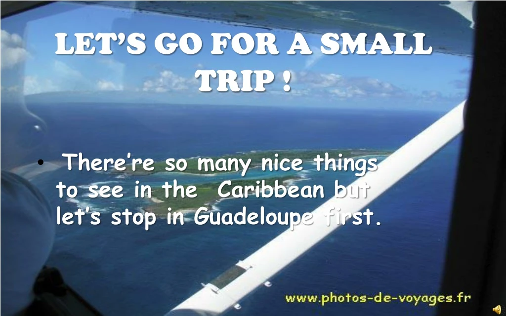 let s go for a small trip n.