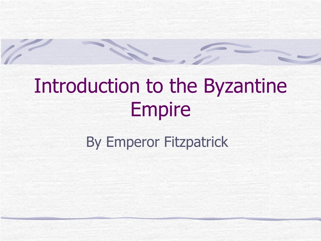 introduction to the byzantine empire n.