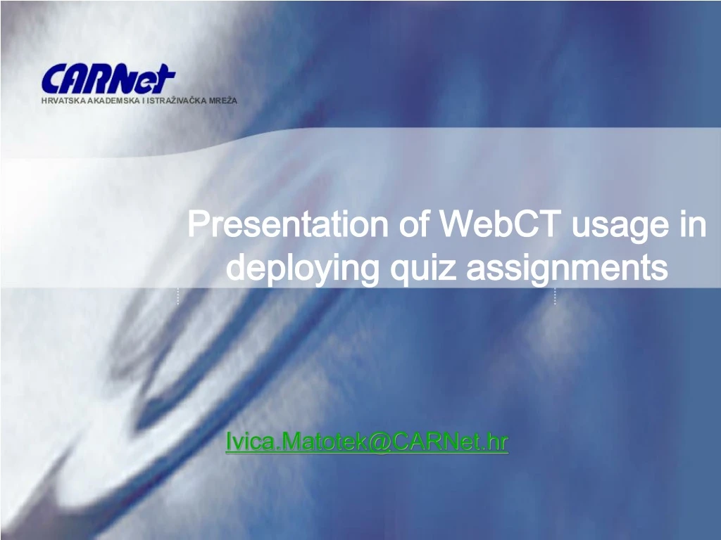 presentation of webct usage in deploying quiz assignments n.