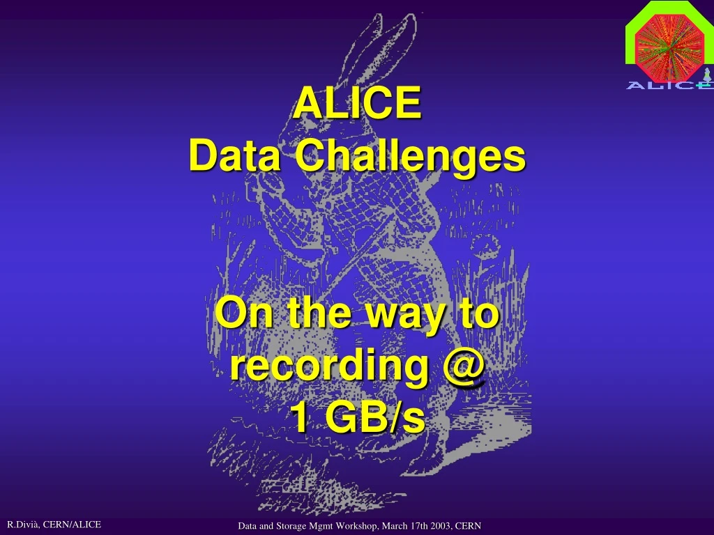 alice data challenges on the way to recording @ 1 gb s n.