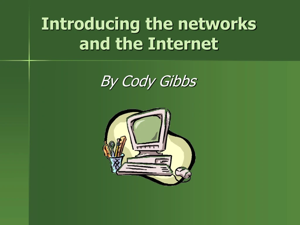 introducing the networks and the internet n.