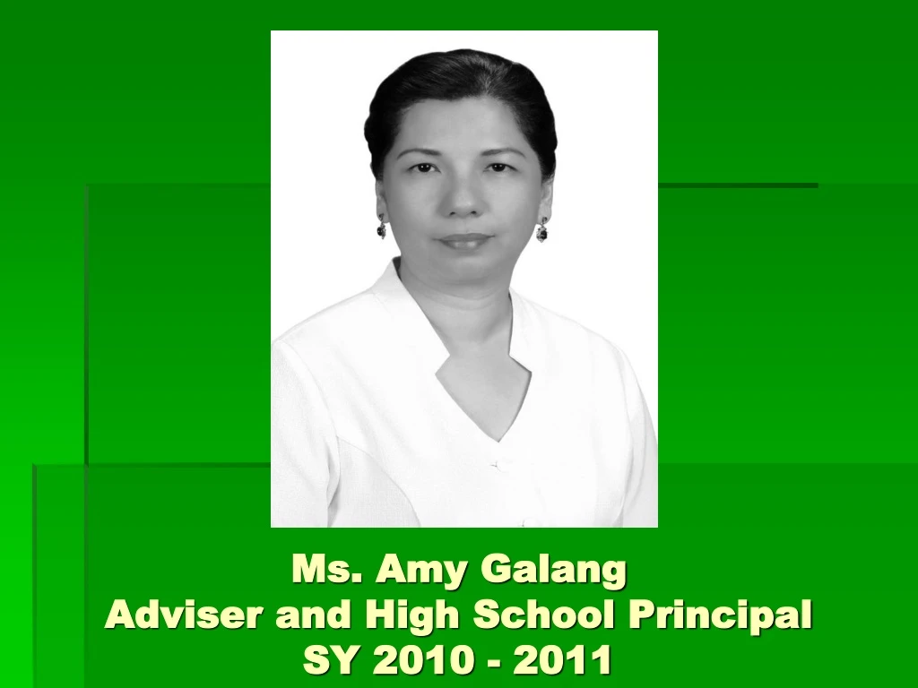ms amy galang adviser and high school principal sy 2010 2011 n.