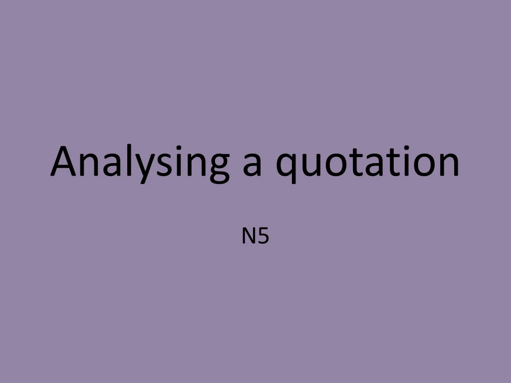analysing a quotation n.