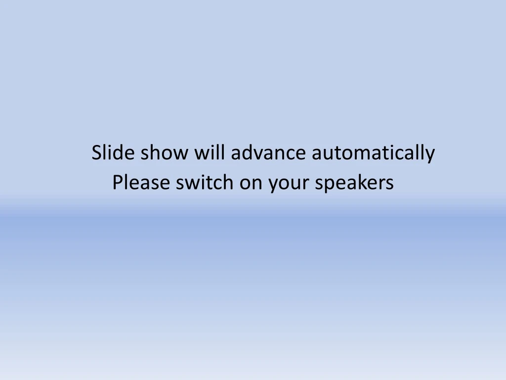 slide show will advance automatically please n.