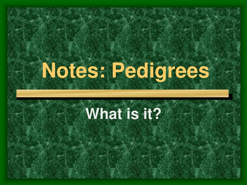 notes pedigrees n.