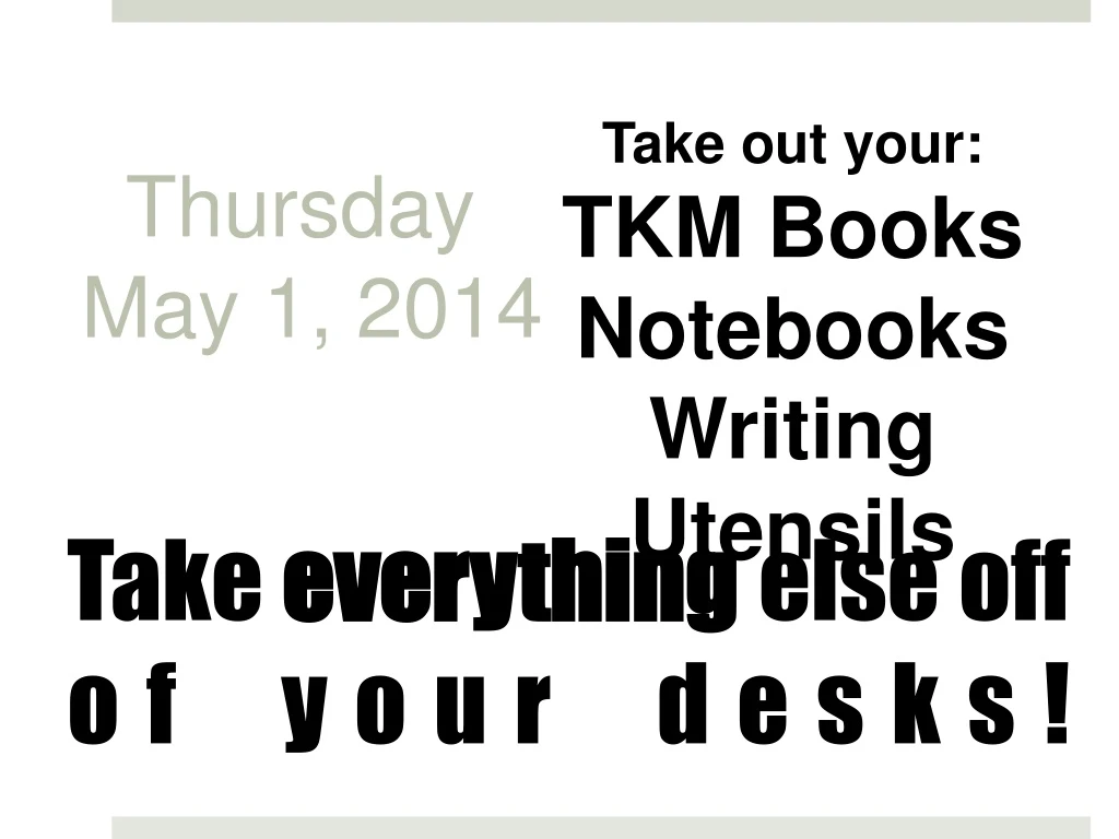 take out your tkm books notebooks writing utensils n.