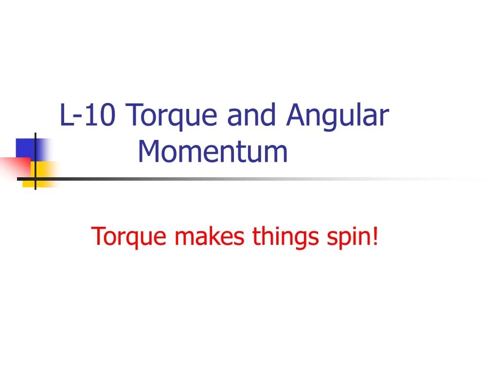 l 10 torque and angular momentum n.
