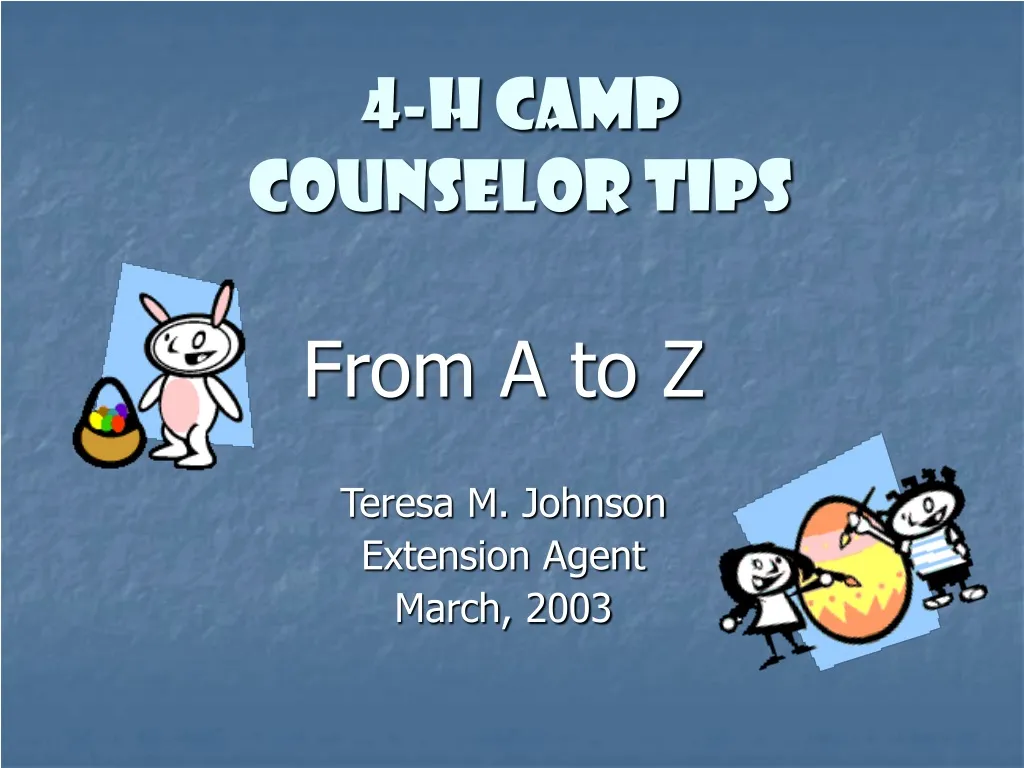 Ppt 4 H Camp Counselor Tips Powerpoint Presentation Free Download