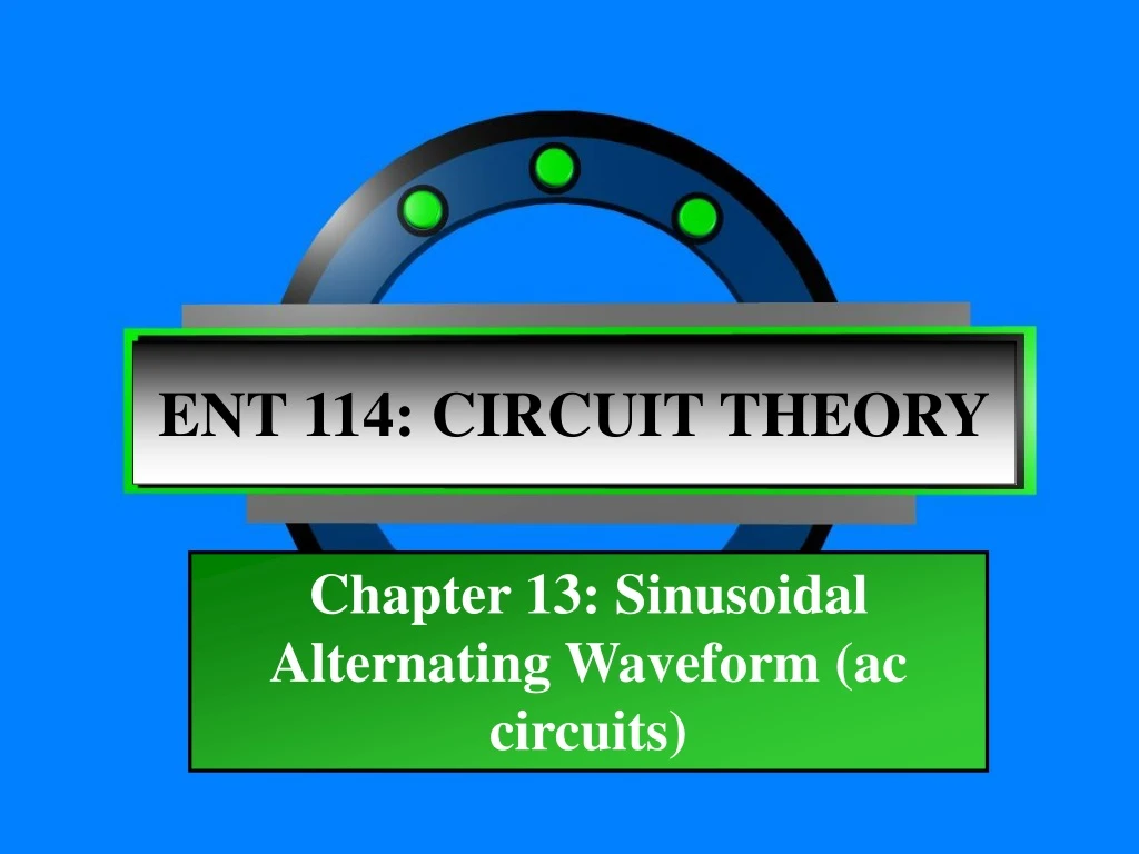 ent 114 circuit theory n.