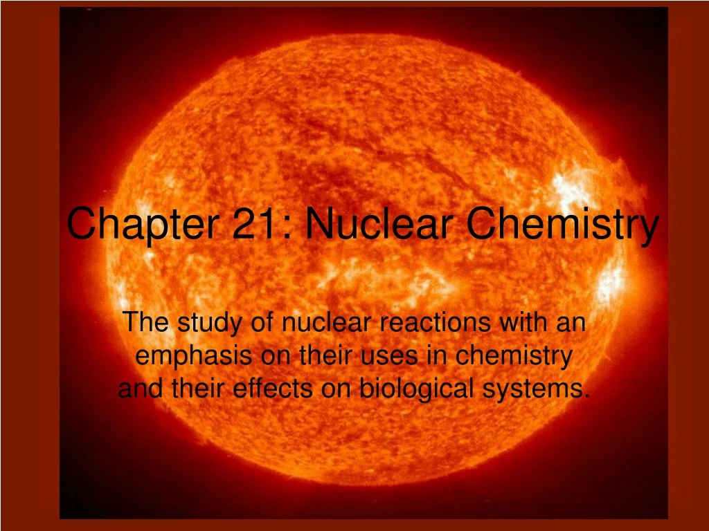 PPT Chapter 21 Nuclear Chemistry PowerPoint Presentation, free