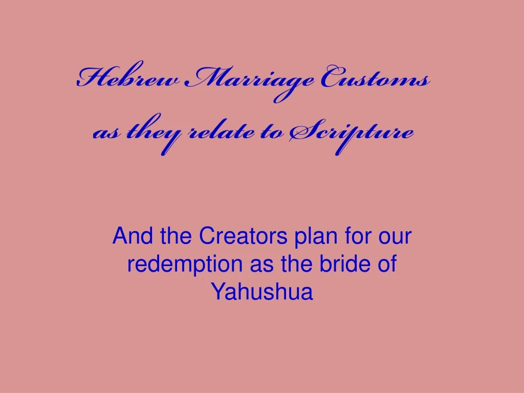 hebrew marriage customs as they relate to scripture n.