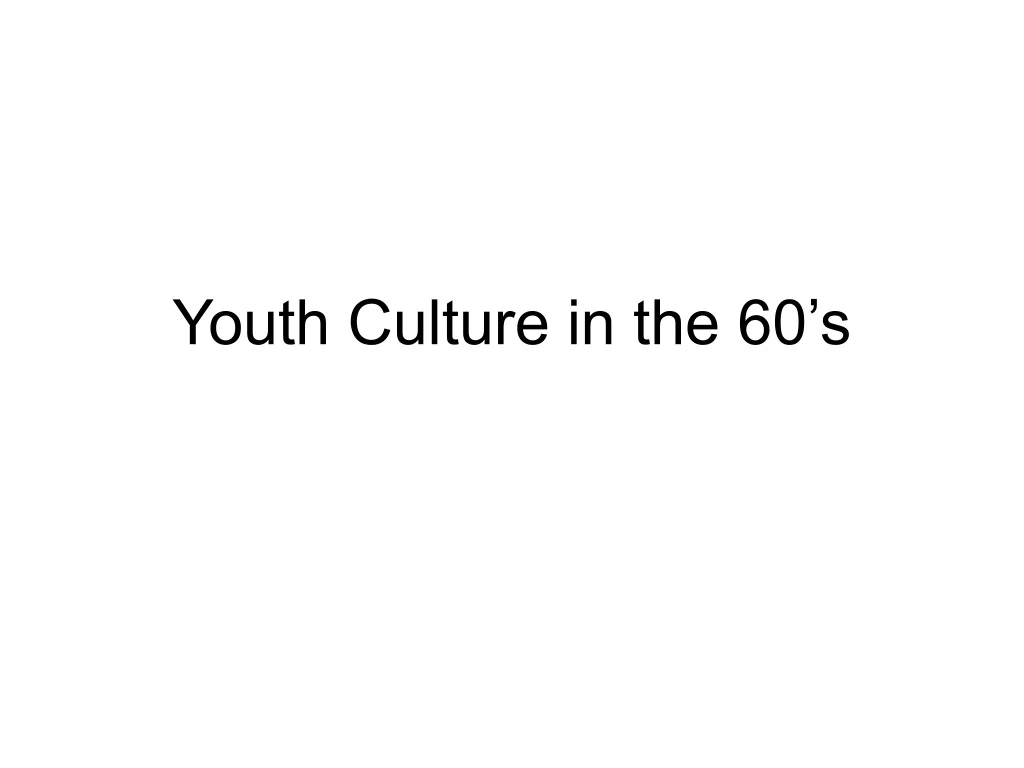 youth culture in the 60 s n.