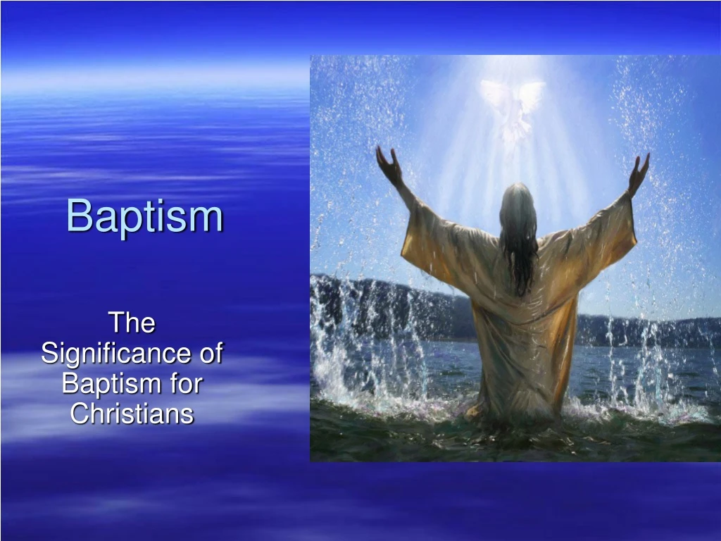 Ppt Baptism Powerpoint Presentation Free Download Id8606828 