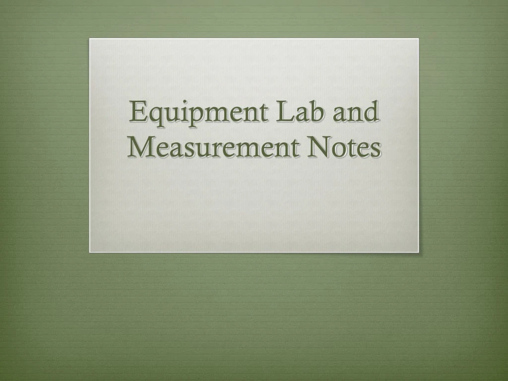 equipment lab and measurement notes n.