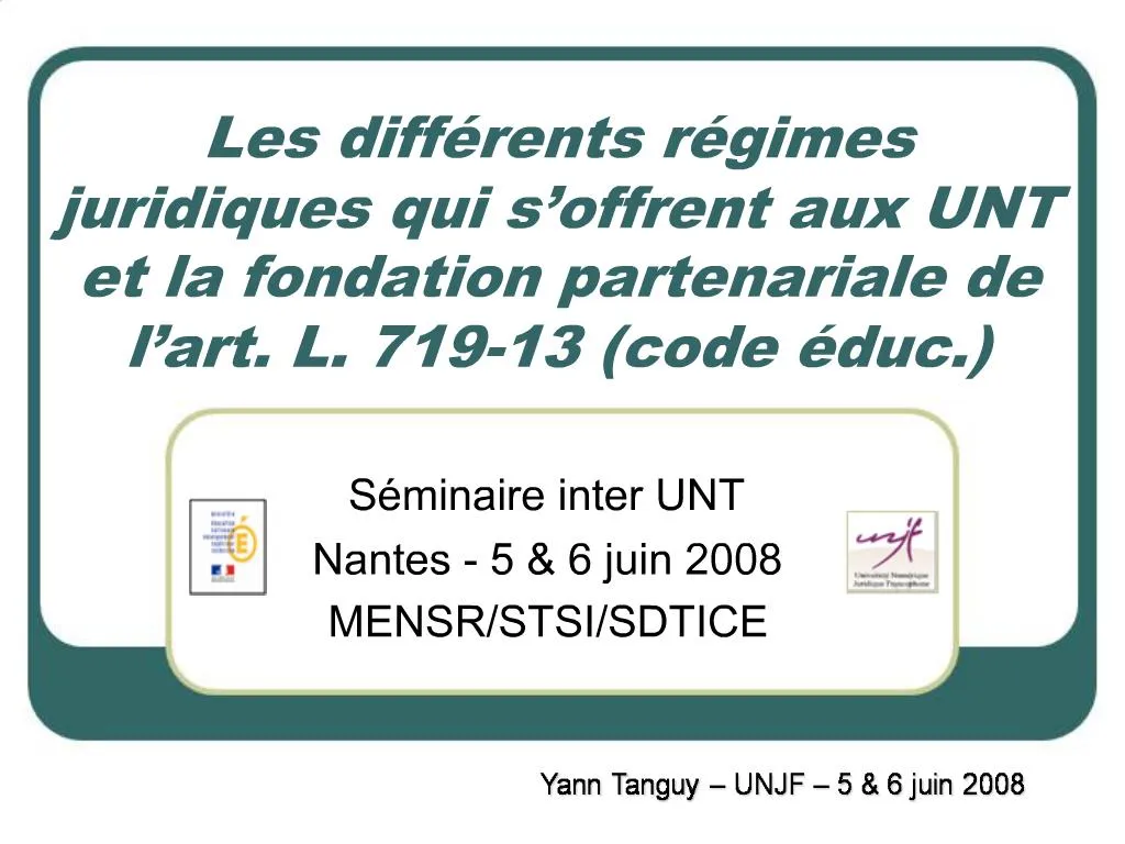 PPT - Les Diff Rents R Gimes Juridiques Qui S Offrent Aux UNT Et La ...