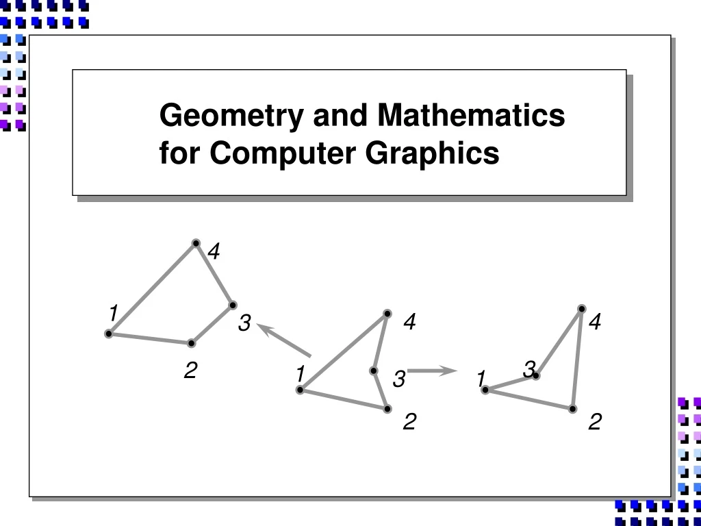 Ppt geometry and mathematics for computer graphics powerpoint