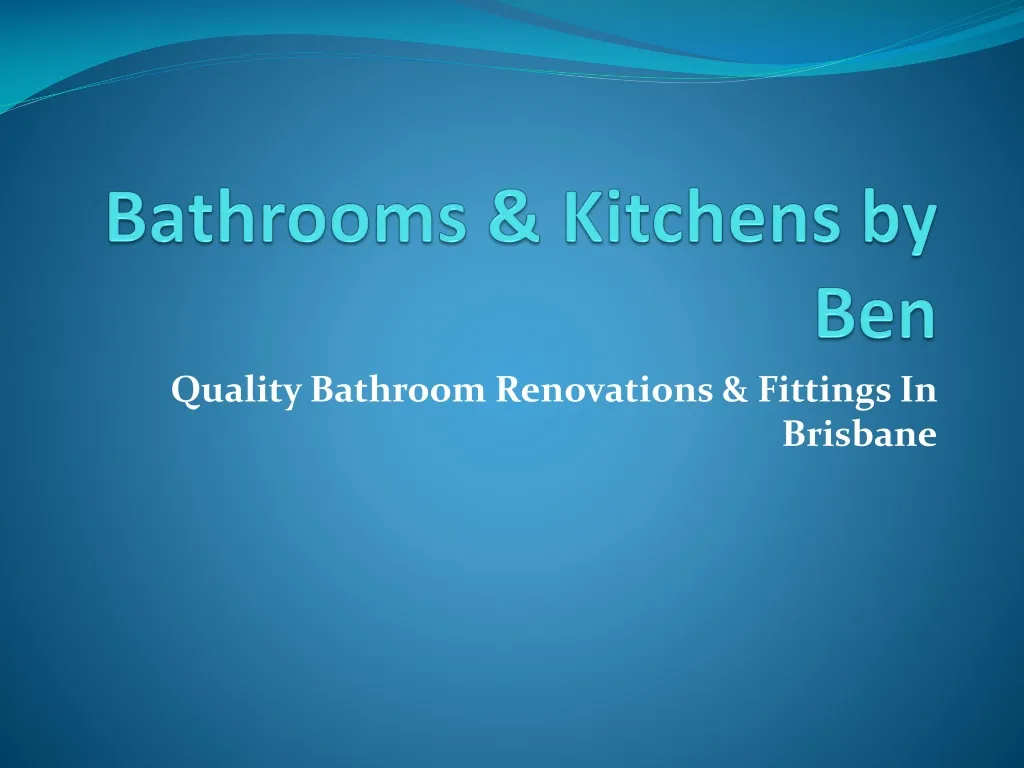 bathrooms kitchens by ben n.