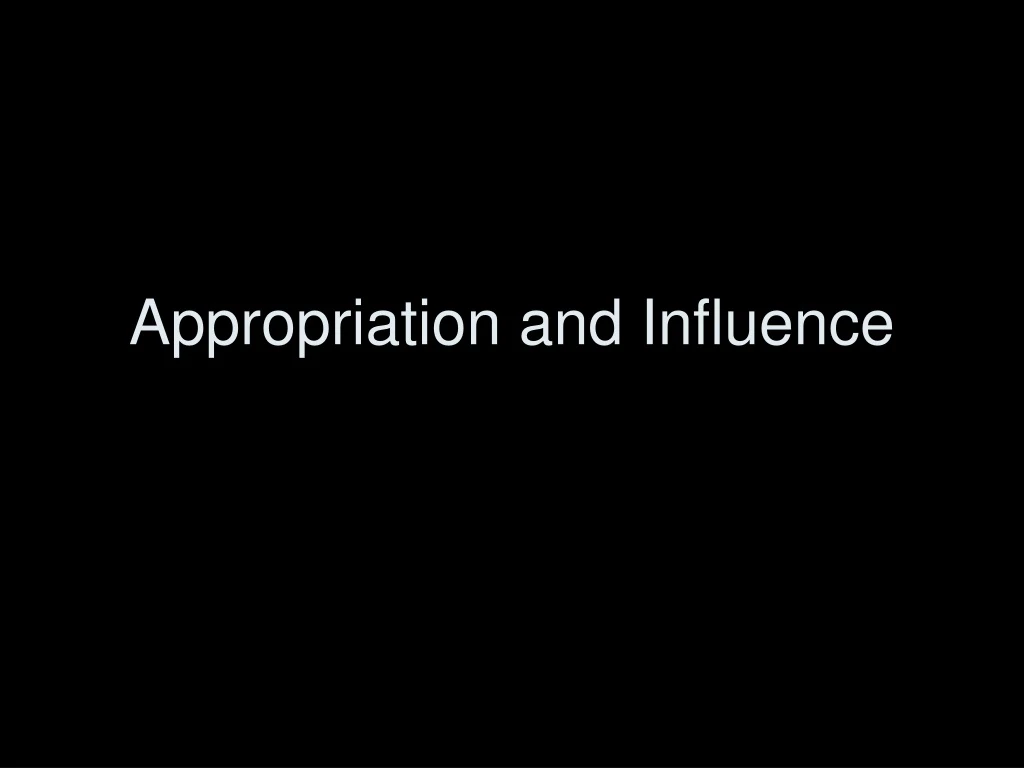 appropriation and influence n.