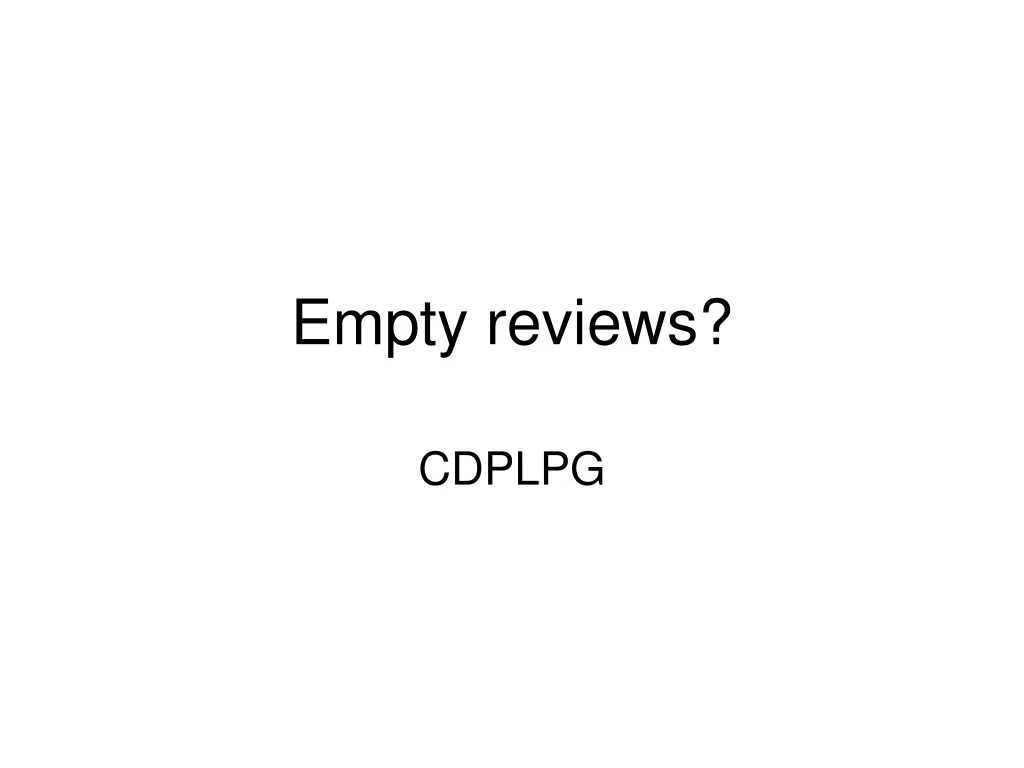 empty reviews n.