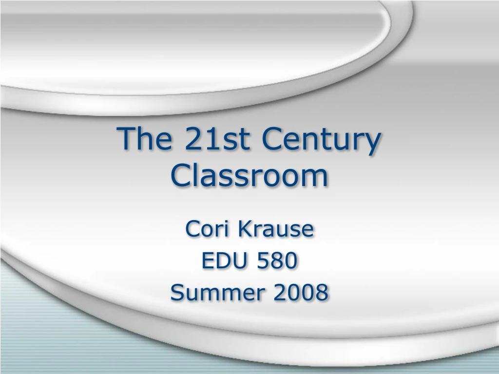 Ppt The 21st Century Classroom Powerpoint Presentation Free Download Id 8674295