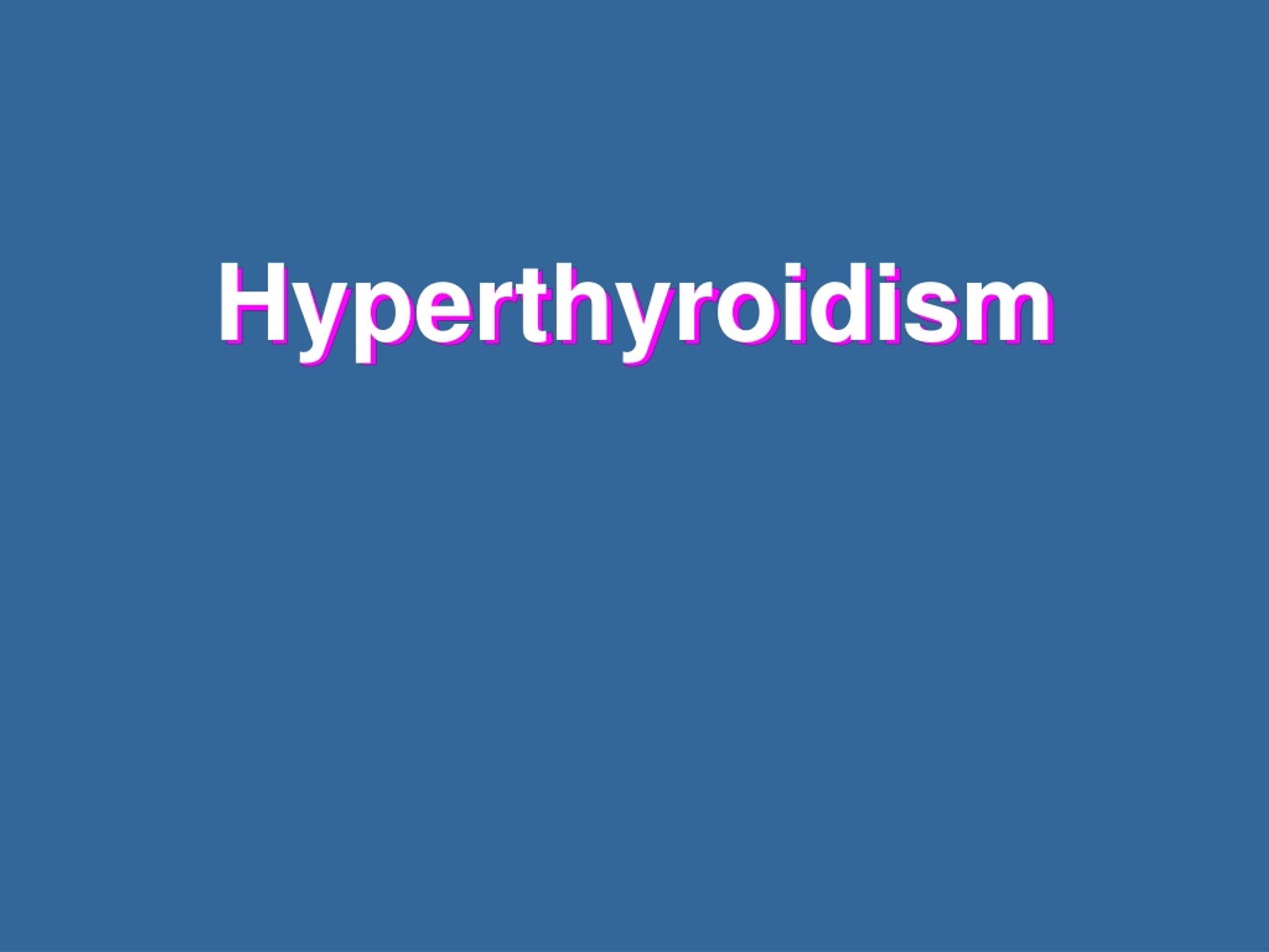 Ppt Hyperthyroidism Powerpoint Presentation Free Download Id8680936