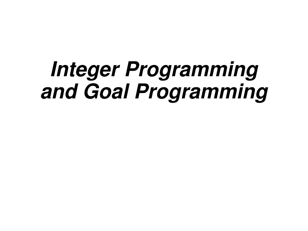 integer programming and goal programming n.