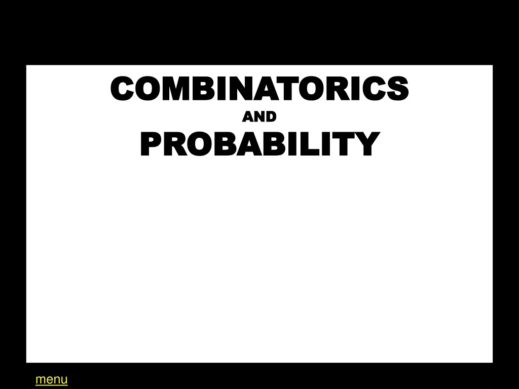 PPT - COMBINATORICS AND PROBABILITY PowerPoint Presentation, Free ...