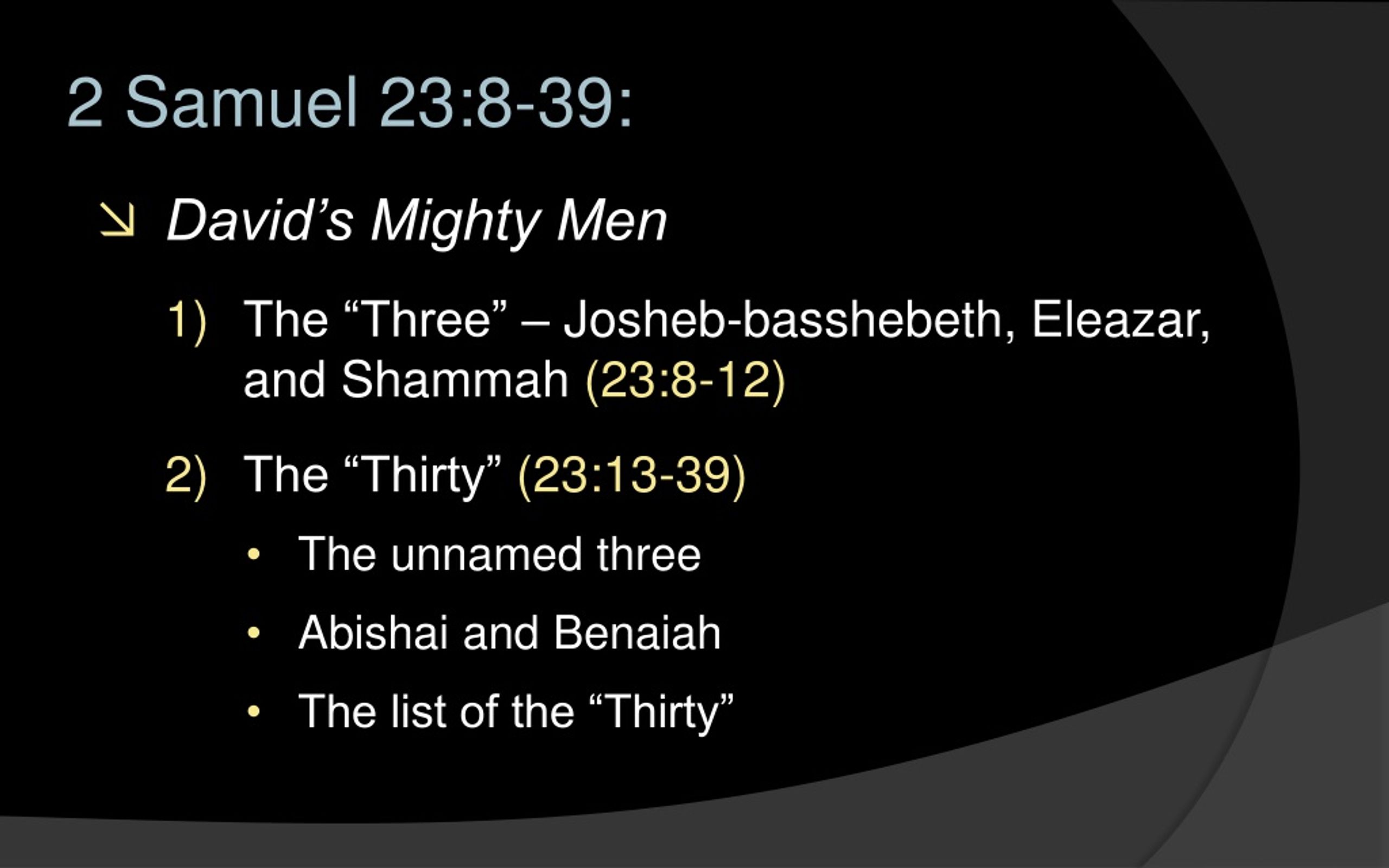 David's Mighty Men (2 Samuel 23:8-39) 