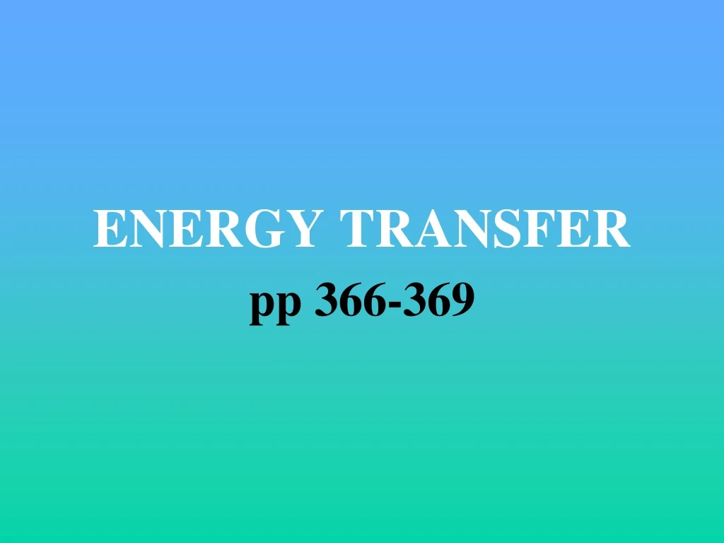 PPT ENERGY TRANSFER PowerPoint Presentation, free download ID8693909