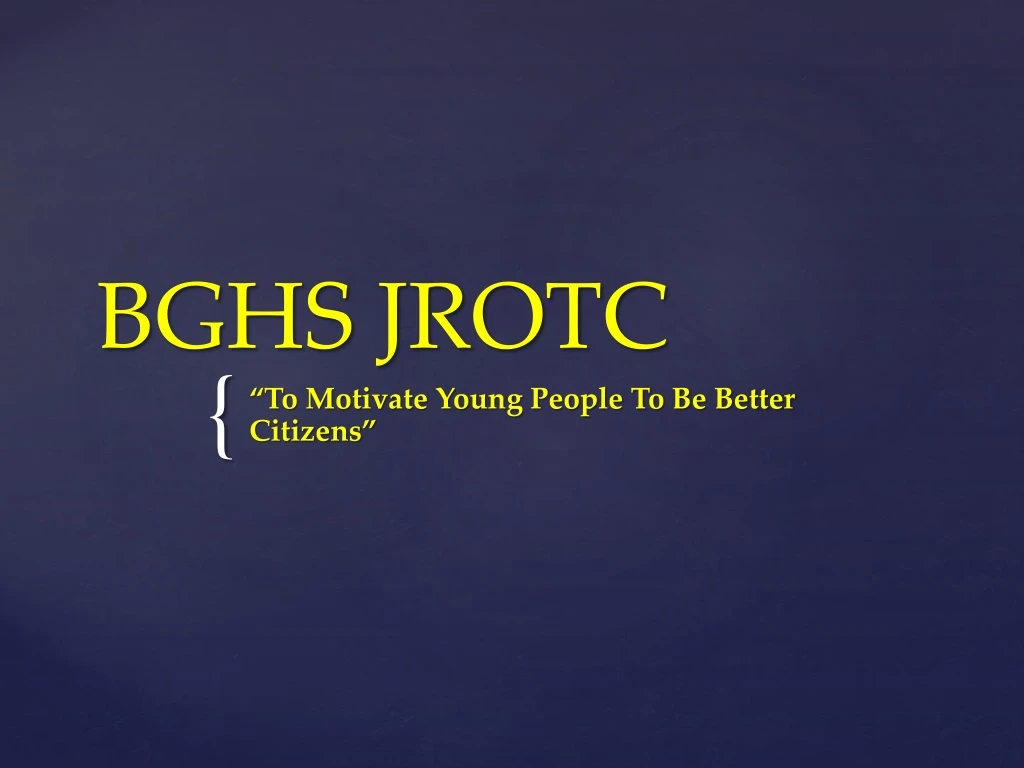 PPT - BGHS JROTC PowerPoint Presentation, Free Download - ID:8694068