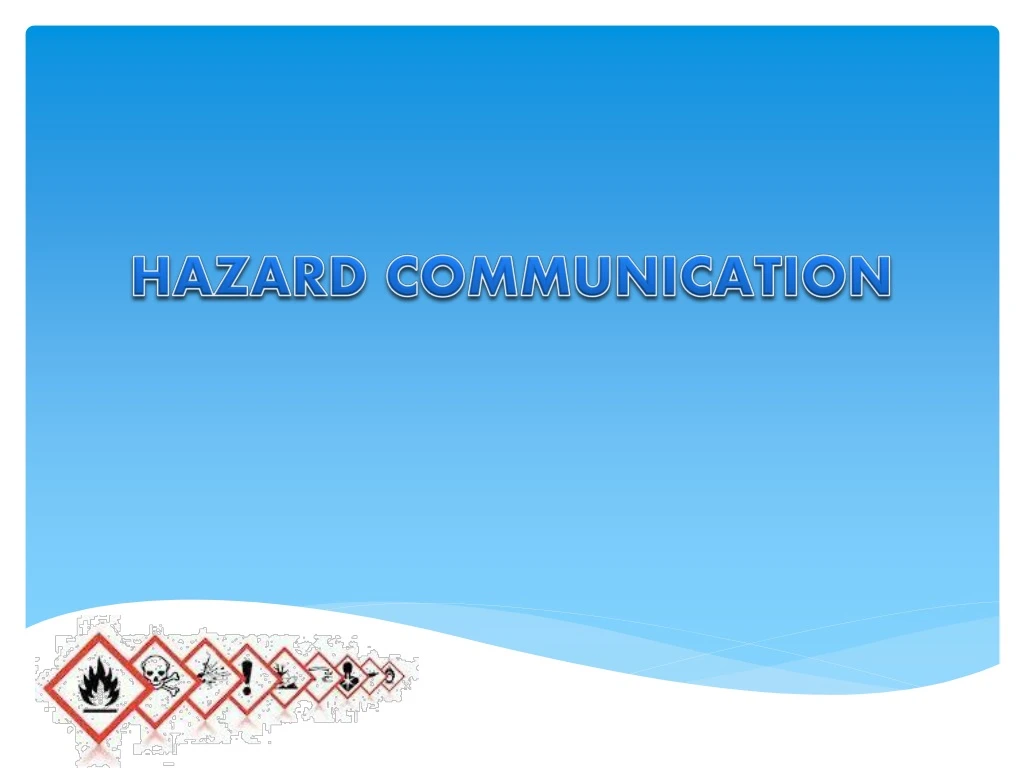 PPT - HAZARD COMMUNICATION PowerPoint Presentation, Free Download - ID ...