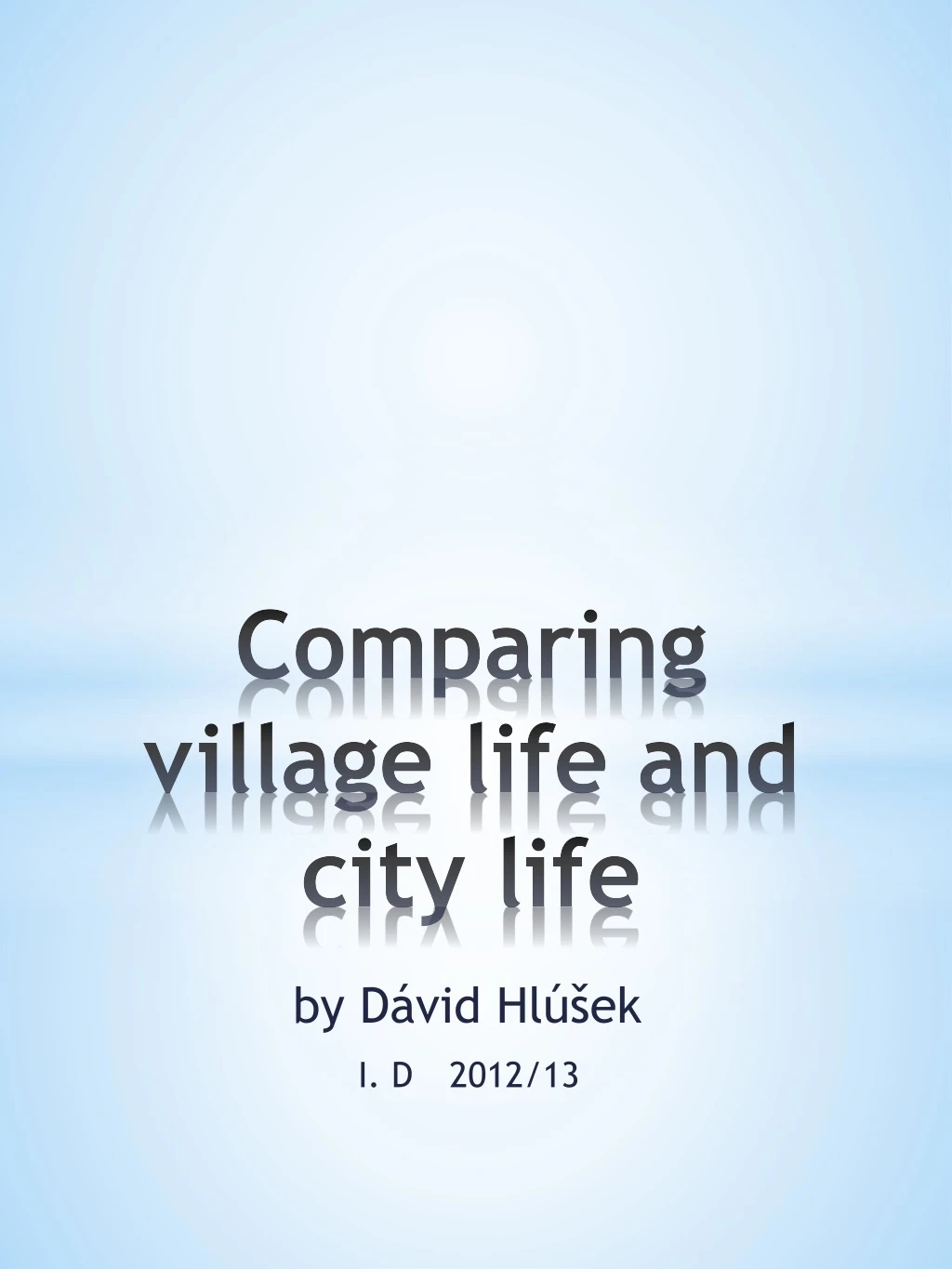 presentation on village and city life