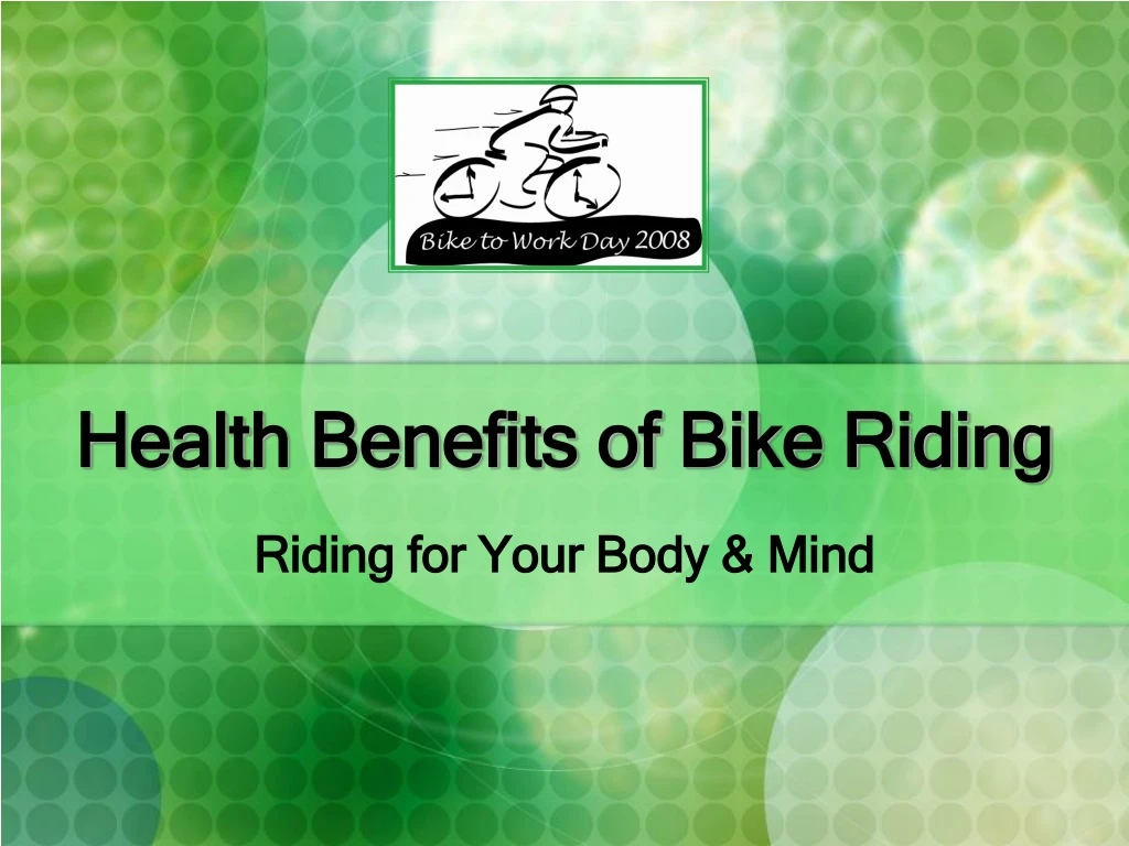 PPT - Health Benefits of Bike Riding PowerPoint Presentation, free ...