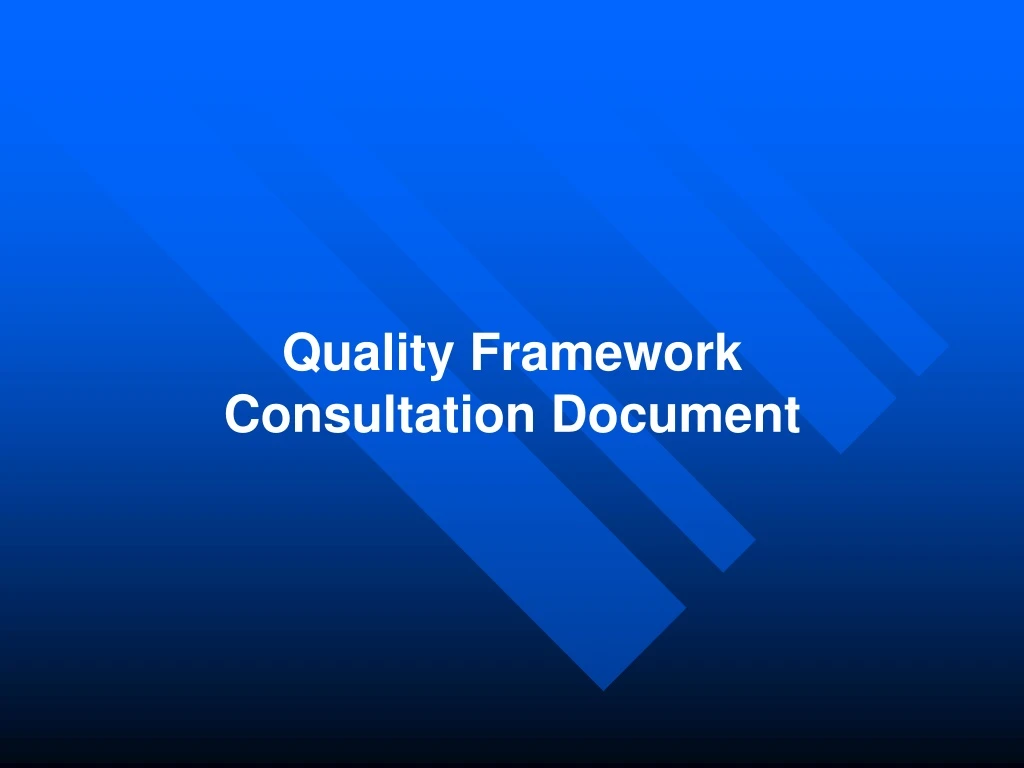 quality framework consultation document n.