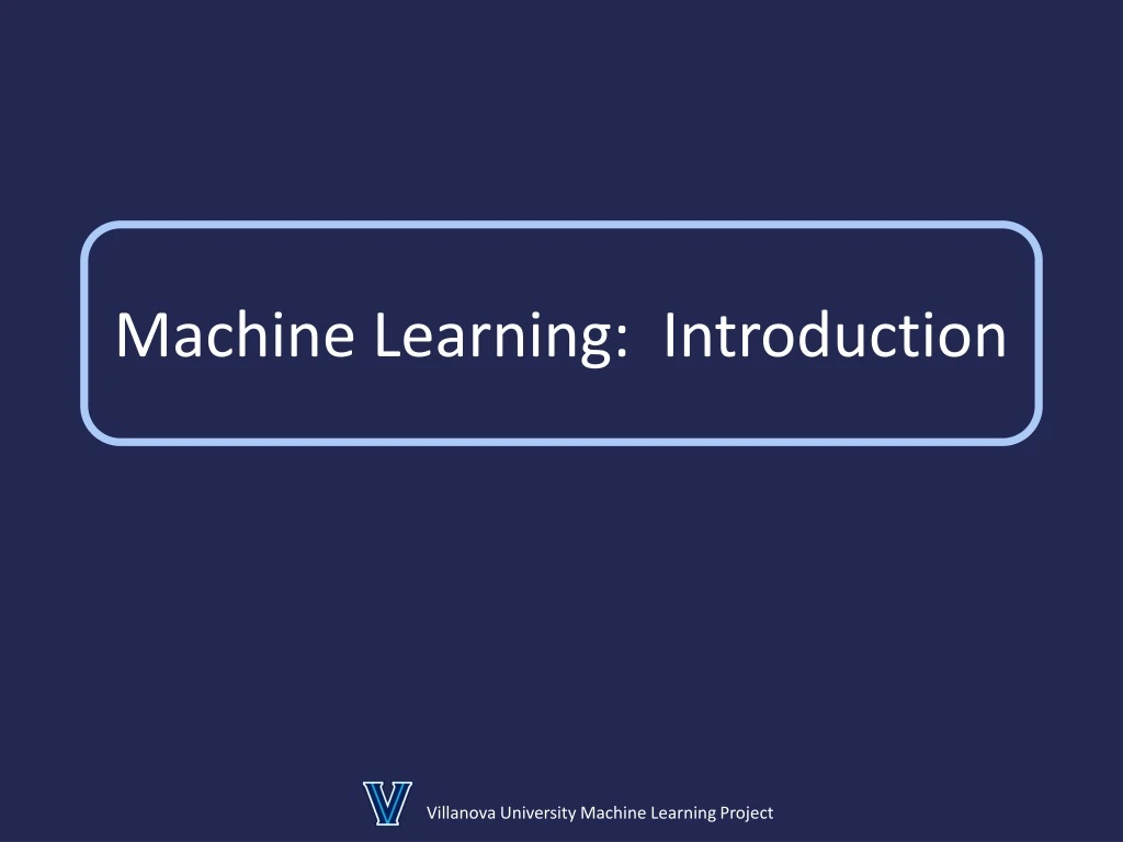 PPT - Machine Learning: Introduction PowerPoint Presentation, free ...