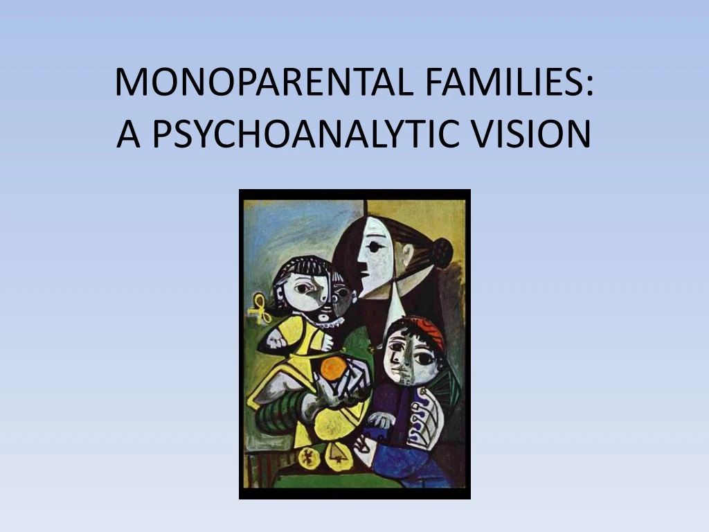 monoparental families a psychoanalytic vision n.