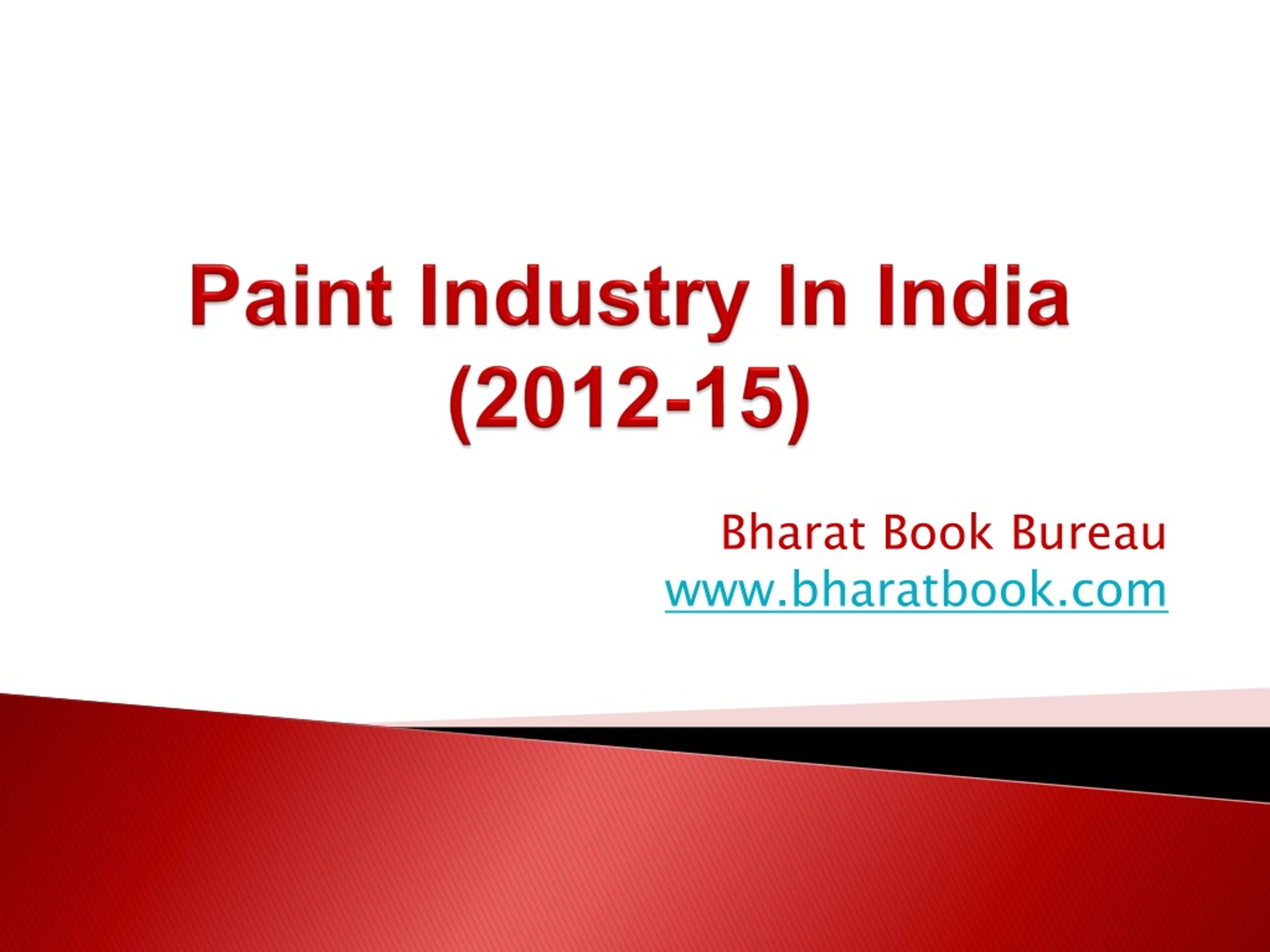 PPT - Paint Industry In India (2012-15) PowerPoint Presentation, free ...