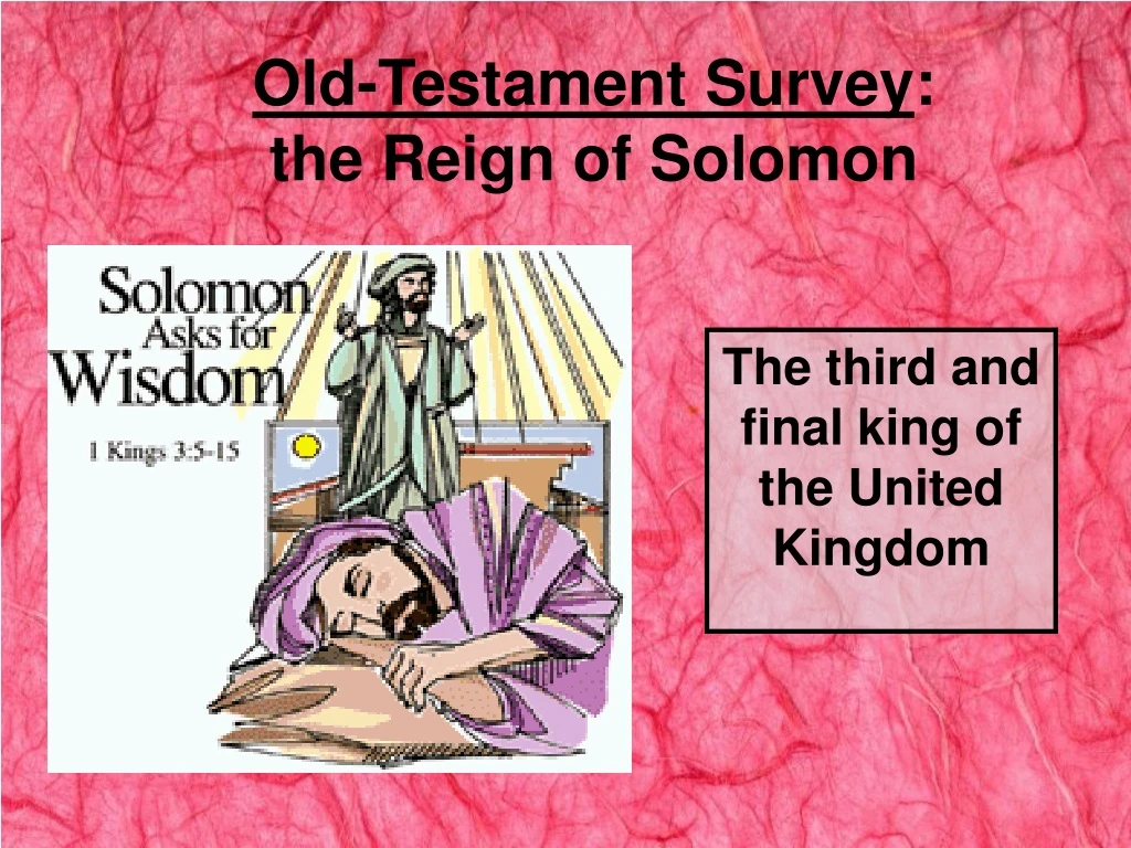 PPT - Old-Testament Survey : The Reign Of Solomon PowerPoint ...