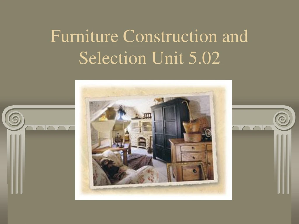 furniture construction and selection unit 5 02 n.