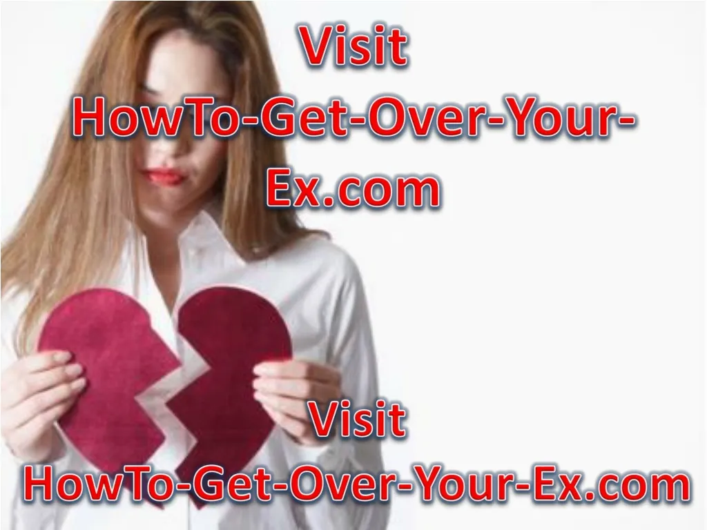 visit howto get over your ex com n.
